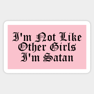 I'm Not Like Other Girls I'm Satan, meme joke Sticker